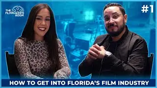 Florida Film Industry: How She Broke In (And How You Can Too)