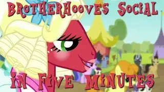Brotherhooves Social in Five Minutes