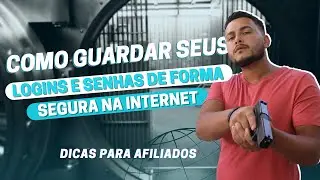 DICAS AFILIADO | Como Guardar e Organizar seus logins e senhas - N&Atilde;O PRECISA MEMORIZAR TODAS !