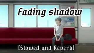 Fading Shadows Lofi music | sad song | #Lofi#SadLofi#RelaxingLofi#LofiVibes#CalmLofi#LofiForStudying