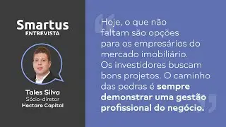 Smartus Entrevista | Tales Silva - S&oacute;cio-diretor da Hectare Capital