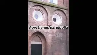 Pov: tienes pareidolia