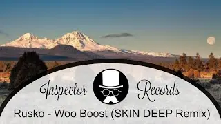 Rusko - Woo Boost (SKIN DEEP Remix)