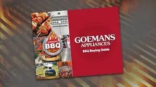 Goemans Appliances 2017 Barbecue Buying Guide