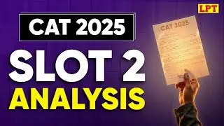 CAT 2025 Slot 2 Paper Analysis | Complete Paper Review | Section-Wise Analysis