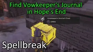 Spellbreak | Find Vowkeeper's Journal in Hope's End | The Vowkeeper's Journal Quest Week 12 Season 2