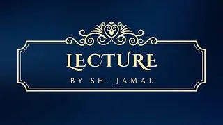 Daily Lecture | Sh. Jamal | Masjid Al-Manara