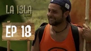 Primera Temporada - La Isla: El Reality - Capítulo 18