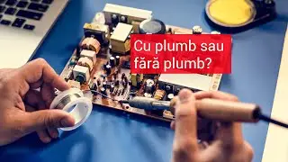 Putere ciocan de lipit, fludor cu plumb sau fara plumb avantaje si dezavantaje. Sn60Pb40 sau Sn99Cu1