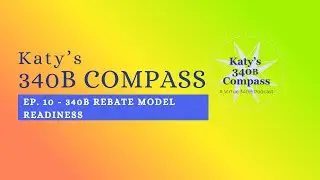 Episode 10 - 340B Rebate Model Pilot Program: Operational Readiness & Key Data Requirements