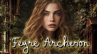 The Human Life of Feyre Archeron ACOTAR . Her story before the tranformation