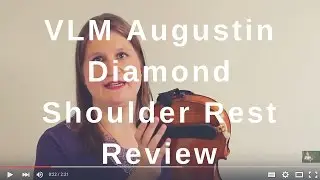 VLM Augustin Diamond Shoulder Rest Review