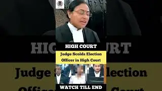 Judge Scolds Election officer in High Court #judge #election #highcourt #shortsvideo