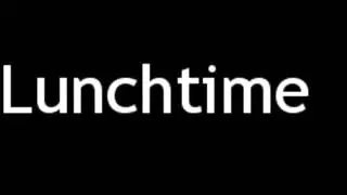 How to Pronounce Lunchtime