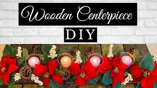 Christmas Wooden Centerpiece DIY | Wooden Box Centerpiece Idea | DIY Rustic Wooden Centerpiece