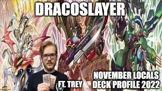 DRACOSLAYER LOCALS DECK PROFILE (NOVEMBER 2022) YUGIOH! FT. TREY!