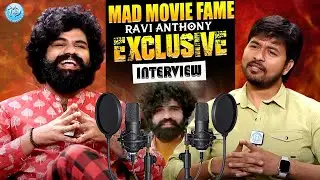 Mad Movie Ravi Anthony Exclusive Interview || #madsquare  || @iDreamKumuramBheem