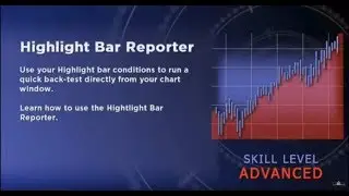 Session - 3 Learn how to use the Highlight Bar Reporter[Professional Trading]