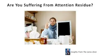 Are You Suffering From Attention Residue?