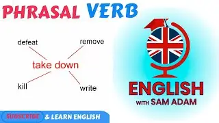 TAKE DOWN Phrasal Verb | How to use TAKE DOWN in English | Meaings and Examples