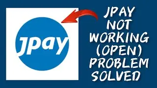 How To Solve JPay App Not Working/Not Open Problem|| Rsha26 Solutions