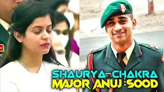 Major Anuj Sood's wife Akriti Sood received the Shaurya Chakra Award by President - Defence Studies