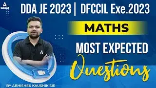 DDA JE/DFCCIL Maths Classes 2023 | DFCCIL Maths Most Expected Questions | By Abhishek Kaushik