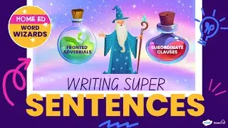 WORD WIZARDS - Writing Super Sentences