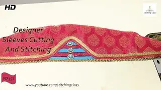 Designer Sleeves Cutting And Stitching, Easy Designer Sleeve Design 2018 #stitchingclass