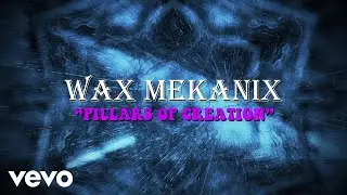 Wax Mekanix - Pillars of Creation