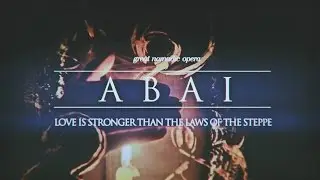 KAZKOM - ABAI Opera International Trailer
