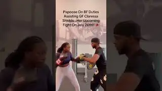 #Papoose Assisting His Girlfriend #ClaressaShields For Her Boxing Match On July 26th!!