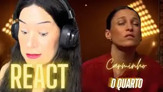 Reaction Carminho | O Quarto