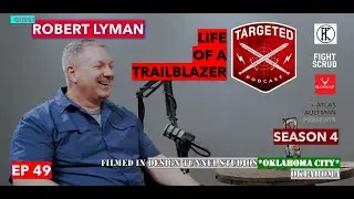 Rob Lyman | Targeted Podcast S4 EP49 | Lessons from a mentor, trailblazer, continuous servant leader