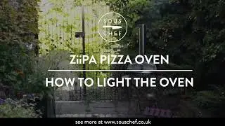 How To Light The ZiiPa Pizza Oven | Sous Chef UK