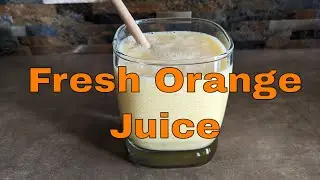 Fresh Orange Juice - Episode 12