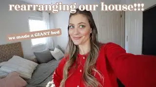 [VLOG] rearranging my house to make a huge family bed!