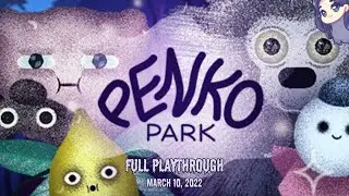Penko Park - Full Playthrough