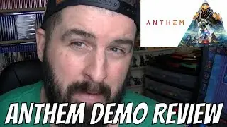 ANTHEM DEMO REVIEW