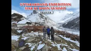 HAR KI DOON UTTARAKHAND EXPEDITION TRAILER