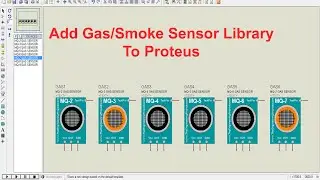 Add Gas / Smoke Sensor Library to Proteus | Complete Guide