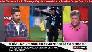 S. Răducanu: ”M-ați provocat să spun asta. După accidentul lui Lucescu a fost ștearsă linia continuă
