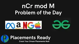 nCr Mod m | Problem of the Day | GeeksForGeeks