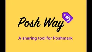 My Posh Way | A Sharing Tool for Poshmark