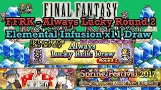 FFRK Always Lucky Round 2 x11 Draw - Elemental Infusion