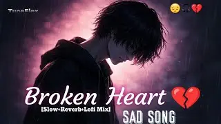 Heartache💔 Between Headphones | SAD SONG (Slowed+Reverb)| Broken Love Still Waiting at 2AM#lofimusic