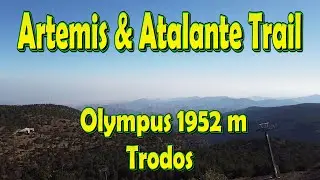 Artemis and Atalante Trails, around Olympus 1952m in Trodos