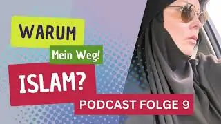 Warum Islam? Mein Weg! Folge 9: Pr&uuml;fungen in der heutigen Gesellschaft