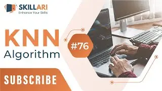 #76 - KNN Algorithm | K-Nearest Neighbor Classification l KNN Classification Explained with Solved