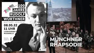 HGL 1. Orchester | Münchner Rhapsodie | 100 Jahre Rudolf Würthner | Matinee Konzert 2022
